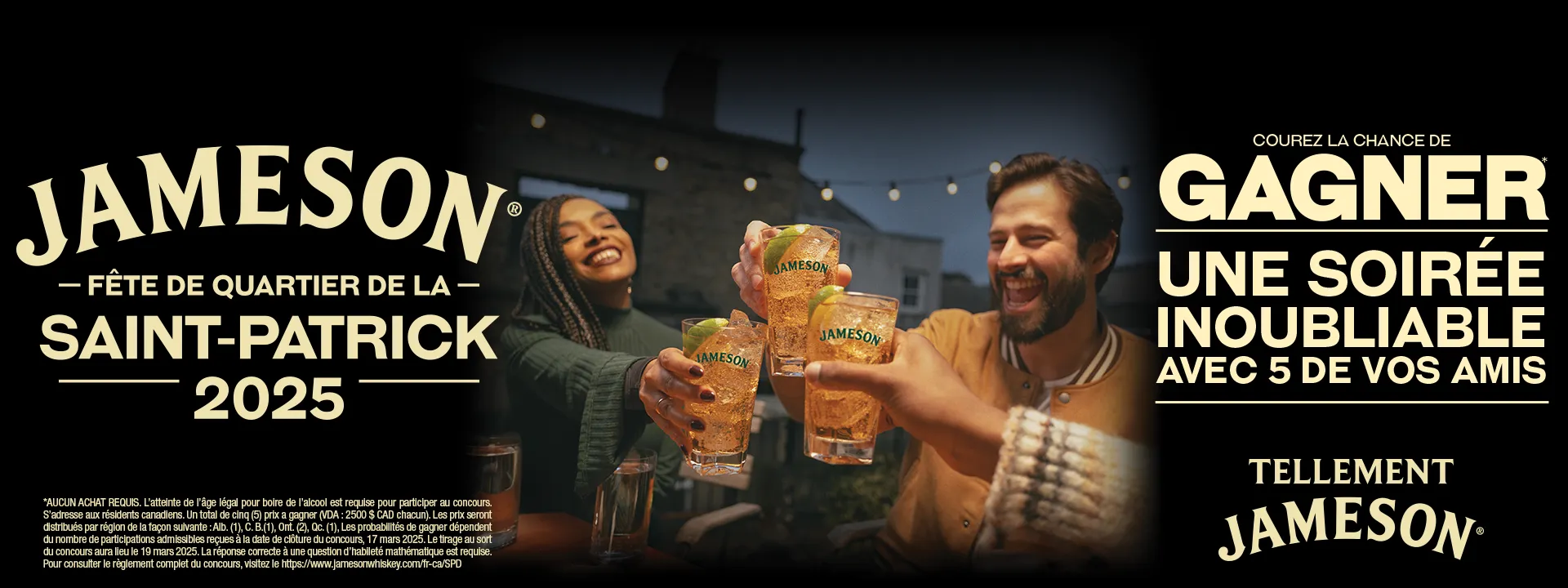 COUREZ LA CHANCE DE GAGNER* UNE SOIRÉE INOUBLIABLE AVEC 5 DE VOS AMIS